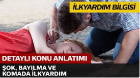 Şok, Bayılma ve Komada İlkyardım 